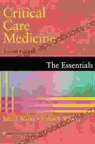 Critical Care Medicine: The Essentials