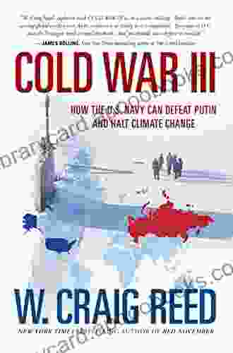 Cold War III: How The U S Navy Can Defeat Putin And Halt Climate Change