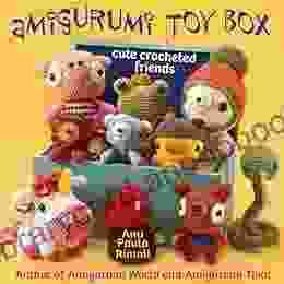 Amigurumi Toy Box: Cute Crocheted Friends