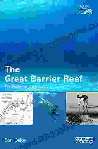 The Great Barrier Reef: An Environmental History (Earthscan Oceans)