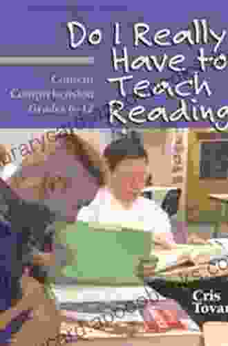 Do I Really Have to Teach Reading?: Content Comprehension Grades 6 12