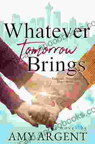 Whatever Tomorrow Brings (Embrace Tomorrow Duet 2)