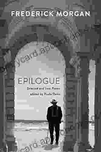 Epilogue: Selected and Last Poems