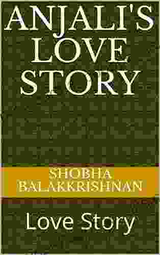 Anjali s Love Story: Love Story