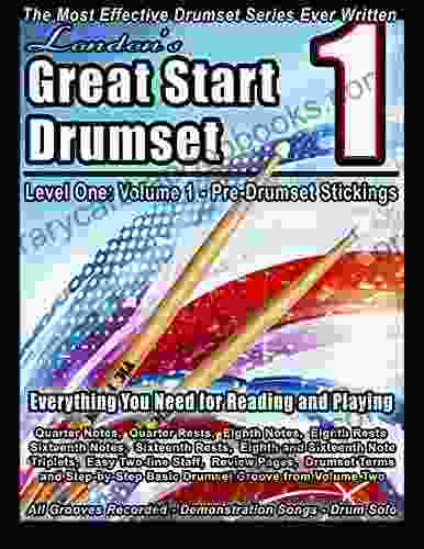 London s Great Start Drumset Volume One: Everything You Need for Reading and Playing Drum Stickings