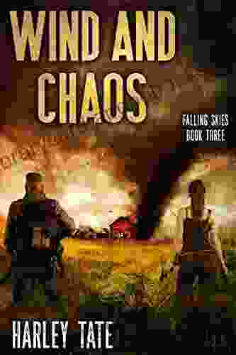 Wind and Chaos: A Post Apocalyptic Survival Thriller (Falling Skies 3)