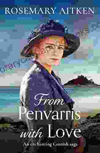 From Penvarris With Love: An Enchanting Cornish Saga