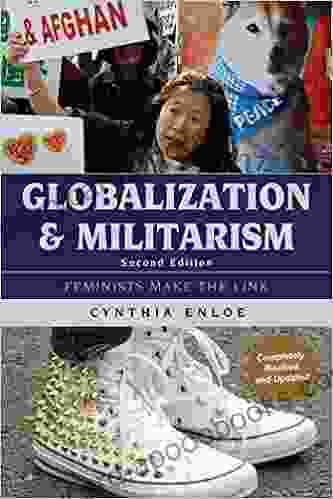 Globalization and Militarism: Feminists Make the Link