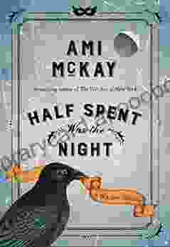 Half Spent Was The Night: A Witches Yuletide (Ami McKay S Witches 2)