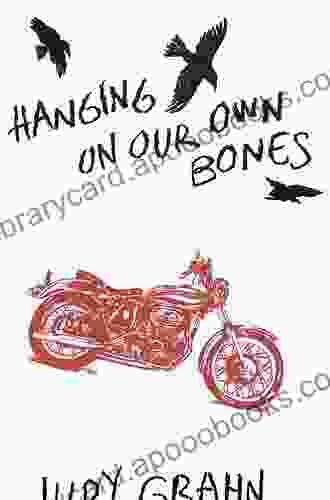 Hanging On Our Own Bones