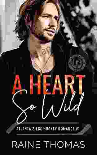 A Heart So Wild: A Hockey Romance (The Atlanta Siege 1)