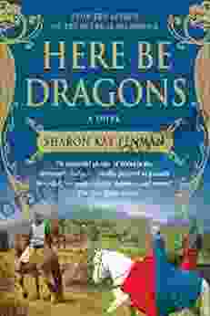 Here Be Dragons: A Novel (Welsh Princes Trilogy 1)