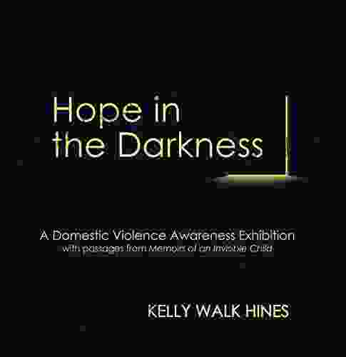 Hope In The Darkness: A Domestic Violence Awareness Exhibit