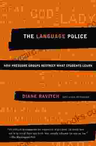 The Language Police: How Pressure Groups Restrict What Students Learn