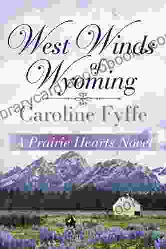 West Winds of Wyoming (A Prairie Hearts Novel 3)