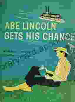 Abe Lincoln Gets His Chance (Illustrated)