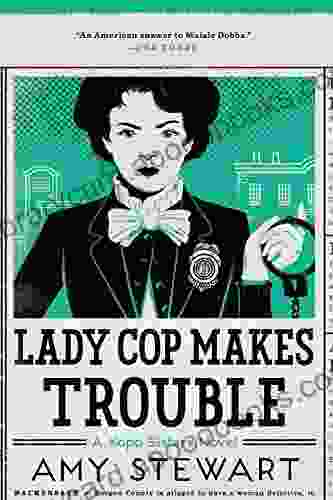 Lady Cop Makes Trouble (A Kopp Sisters Novel 2)