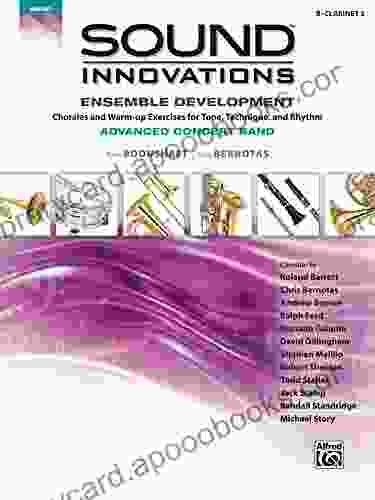 Sound Innovations For Concert Band: Ensemble Development For Advanced Concert Band B Flat Clarinet 2: Chorales And Warm Up Exercises For Tone Technique (Sound Innovations For Band)