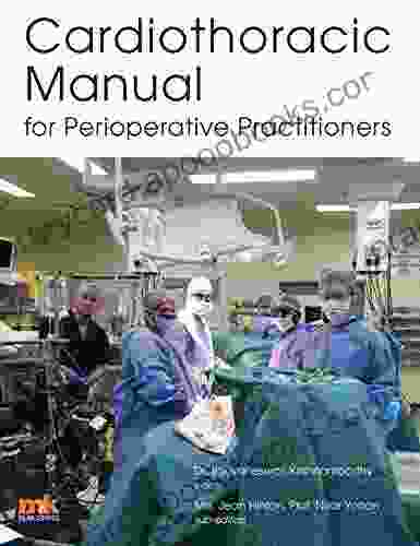 Cardiothoracic Manual For Perioperative Practitioners