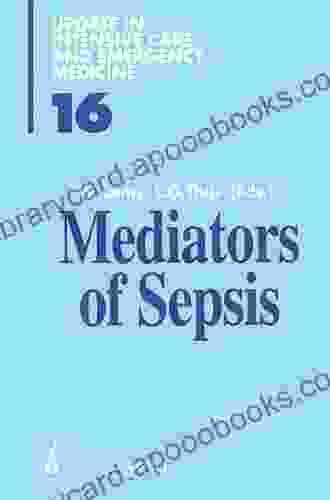 Mediators of Sepsis (Update in Intensive Care and Emergency Medicine 16)