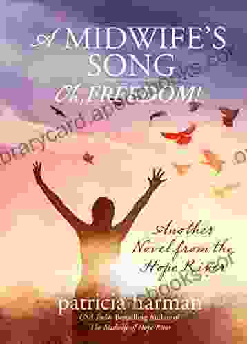 A Midwife s Song: Oh Freedom (A Hope River Novel 4)