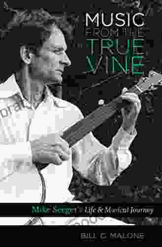 Music From The True Vine: Mike Seeger S Life And Musical Journey