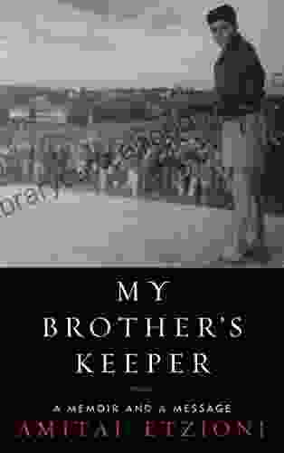 My Brother s Keeper: A Memoir and a Message