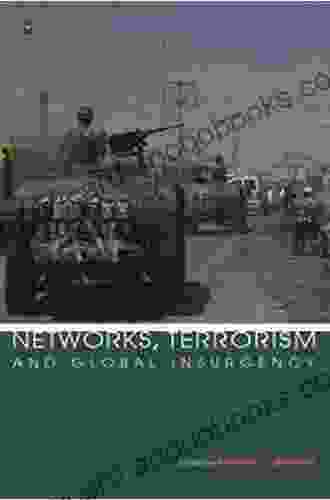 Networks Terrorism and Global Insurgency