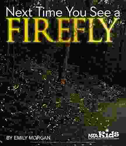 Next Time You See a Firefly