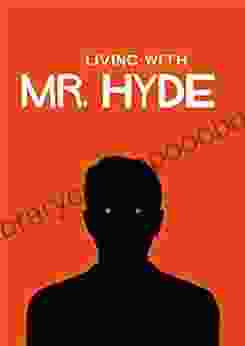 Living with Mr Hyde: Not a very nice tale