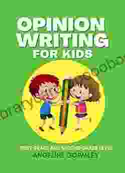 Opinion Writing For Kids Chris Sharpe