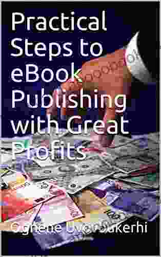 Practical Steps To EBook Publishing With Great Profits