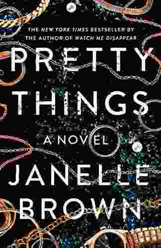 Pretty Things: A Novel Janelle Brown