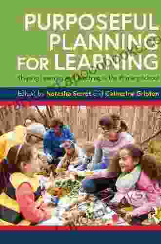 Purposeful Planning For Learning: Shaping Learning And Teaching In The Primary School