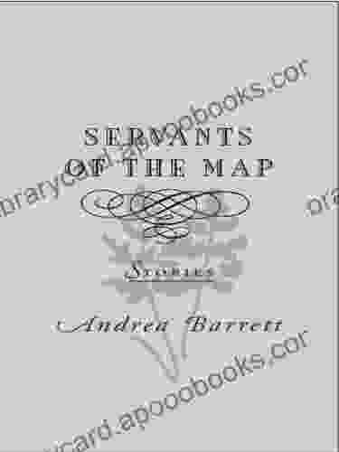 Servants of the Map: Stories