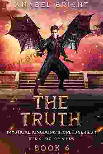 The Truth: Sometimes the truth hurts (Mystical Kingdoms Secrets 1 6)