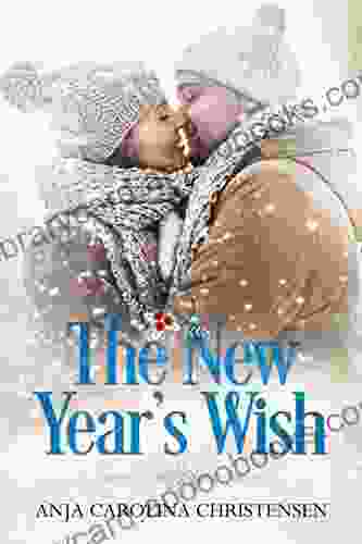 The New Year s Wish: A Holiday Novella