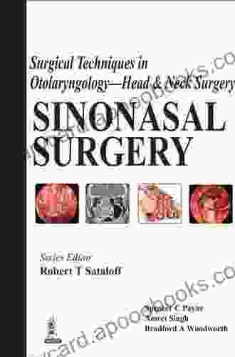 Surgical Techniques in Otolaryngology Head Neck Surgery: Sinonasal Surgery (Surgical Techniques in Otolaryngology Head Neck Surgery)