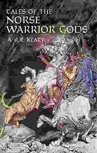 Tales of the Norse Warrior Gods: The Heroes of Asgard (Dover Children s Classics)