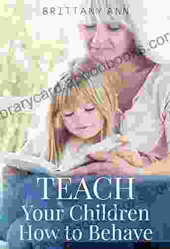 TEACH Your Children How To Behave