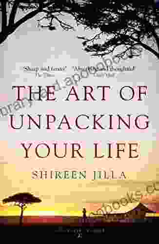 The Art Of Unpacking Your Life