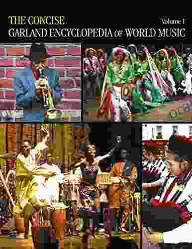 The Concise Garland Encyclopedia Of World Music Volume 1