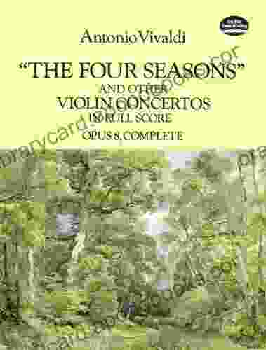 The Four Seasons And Other Violin Concertos In Full Score: Opus 8 Complete (Dover Orchestral Music Scores)