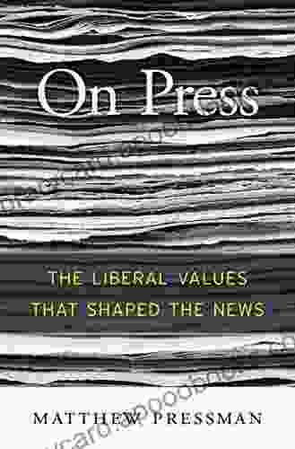 On Press: The Liberal Values That Shaped The News