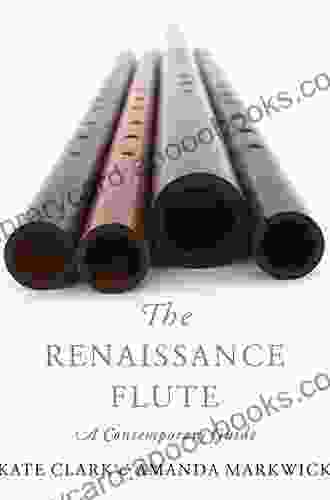 The Renaissance Flute: A Contemporary Guide