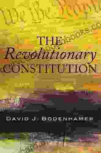 The Revolutionary Constitution David J Bodenhamer