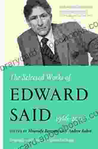 The Selected Works Of Edward Said 1966 2006