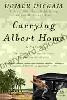 Carrying Albert Home: The Somewhat True Story Of A Woman A Husband And Her Alligator