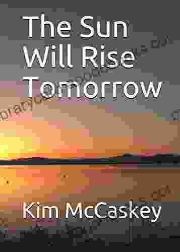 The Sun Will Rise Tomorrow