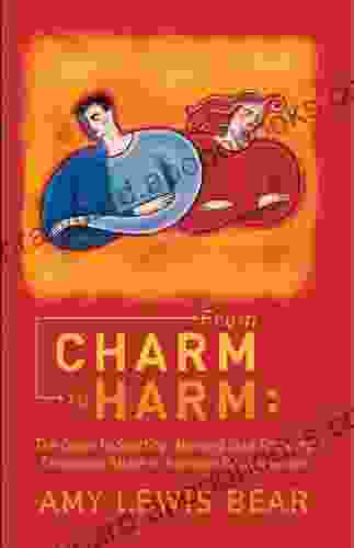 From Charm To Harm:: The Guide To Spotting Naming And Stopping Emotional Abuse In Intimate Relationships